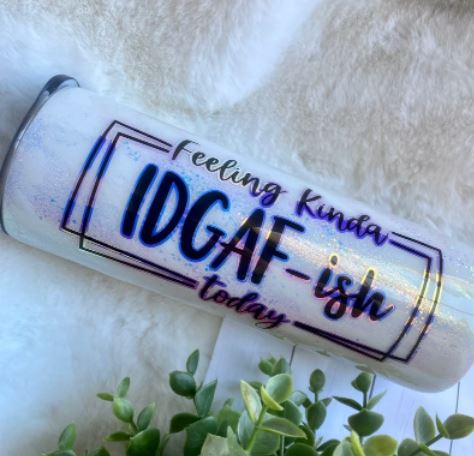 Feeling IDGAF-ish - 20oz Insulated Stainless Steel Travel Tumbler