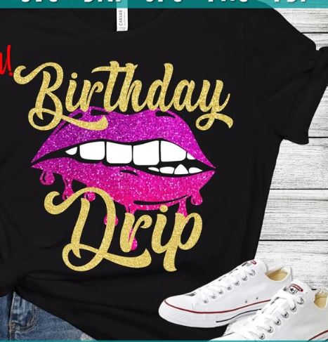 Birthday Drip-  Shirt