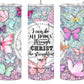 I Can Do all Things Through Christ (Butterflies)- 20oz Insulated Stainless Steel Travel Tumbler