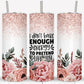 I Don't Have Enough Energy - 20oz Insulated Stainless Steel Travel Tumbler