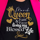 Queen, Faith & Favor Living my Blessed Life-  Shirt