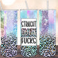 20oz Insulated Stainless Steel Travel Tumbler - Straight Outta F@#$s