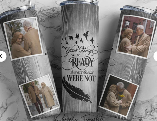 20oz Insulated Stainless Steel Travel Tumbler with lid and Custom Photo- Your Wings Were Ready But Our Hearts Were Not